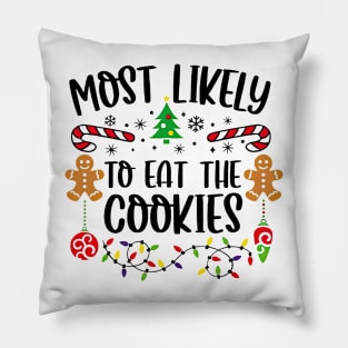 Most Likely To Eat The Cookies Funny Christmas Matching Family Pillow