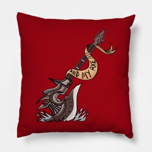 "AND MY AXE" Pillow