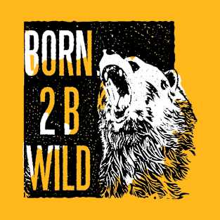 Born To Be Wild T-Shirt