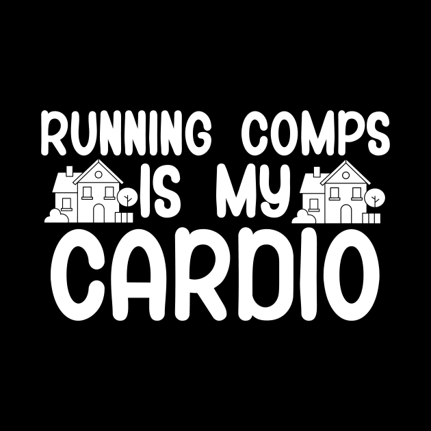 Running comps is my cardio by maxcode