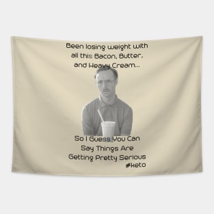 Keto Life Getting Serious Tapestry