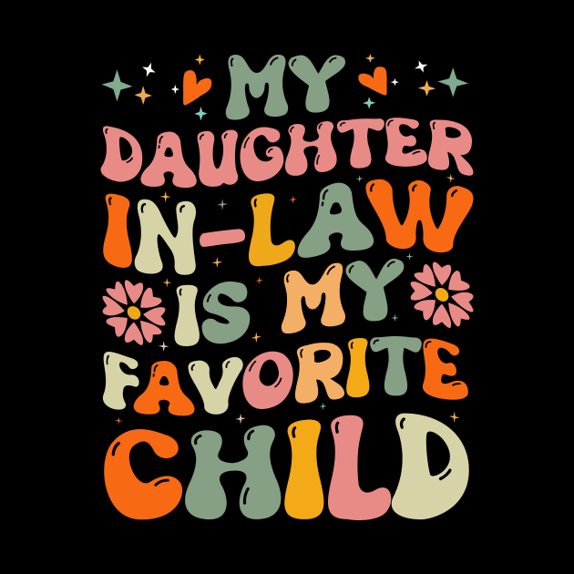 my daughter in law is my favorite child by Giftyshoop