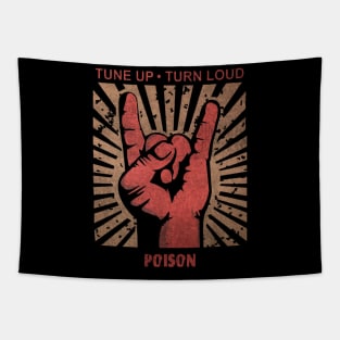 Tune up . Turn Loud Poison Tapestry