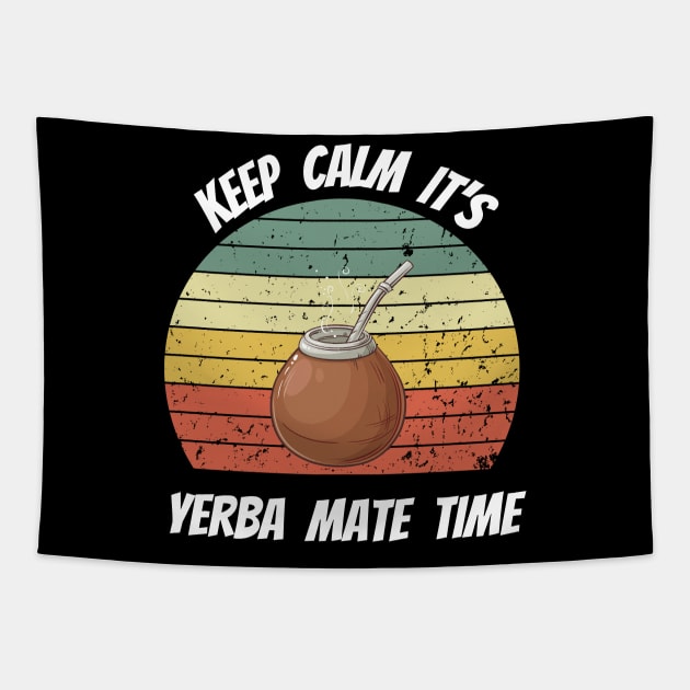 Keep Calm It's Yerba Mate Time Tapestry by Dylante