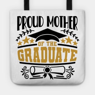 Proud Mother Of The Graduate Graduation Gift Tote