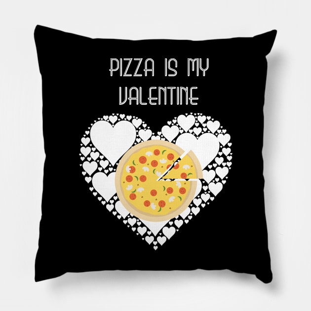 Pizza Is My Valentine T-shirt Pizza Lover Gift Valentine's Pillow by Fersan