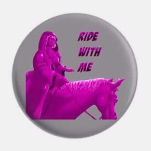 Ride with me Pin