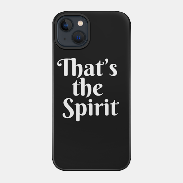 That's the Spirit (pocket white) - Podcasts - Phone Case