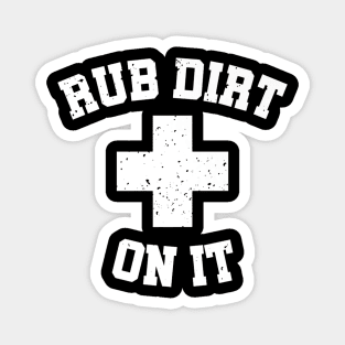 Baseball Rub Dirt On It First Aid Magnet