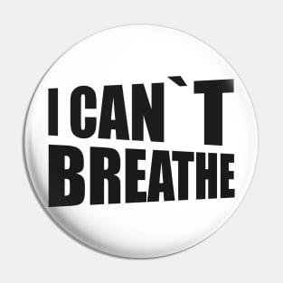 BLACK LIVES MATTER: I CANT BREATHE Pin