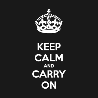 Keep Calm And Carry On T-Shirt