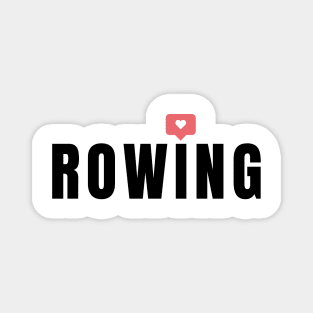 I love rowing Magnet