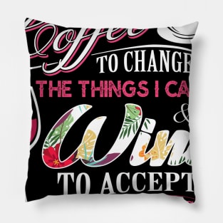 Give me Coffee to chance the thing i can Pillow