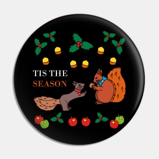 TIS the season Autumn Squirrels (Black) Pin