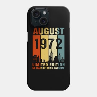 August 1972 Limited Edition 50 Years Of Being Awesome Phone Case