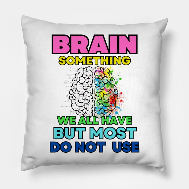 Sarcastic quote about brain Pillow by WLBT