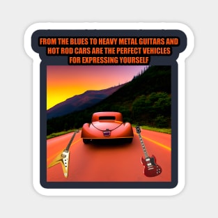 From the blues to heavy metal, guitars and hot rod cars are the perfect vehicles for expressing yourself Magnet