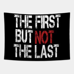 The first but not the last Tapestry