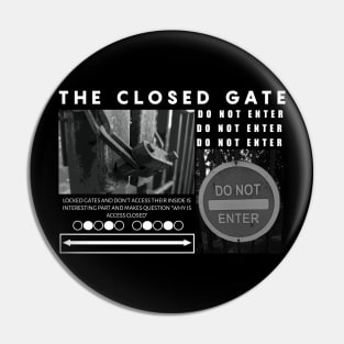 Streetwear Design For T shirt | The Closed Gate Pin