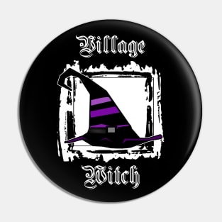 Village Witch Funny Spiritual Wiccan Humor Pin