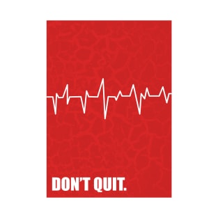 Don't quit Business Quote T-Shirt