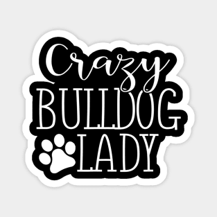 Crazy Bulldog Lady Magnet