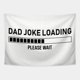 Dad Joke Loading, Please Wait Tapestry