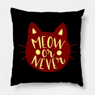 Meow or Never Pillow