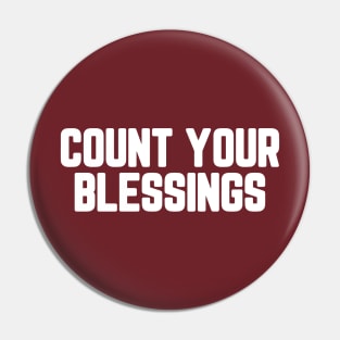 Count Your Blessings #7 Pin