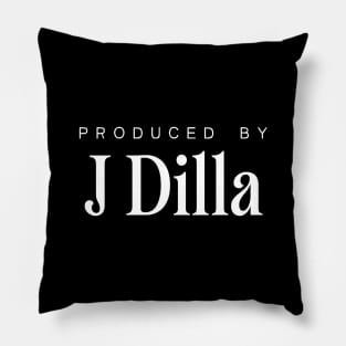 Produced by ... J Dilla Pillow