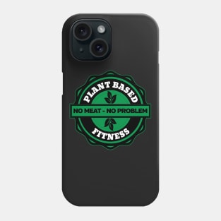 No Meat No Problem Vegan Fitness Phone Case