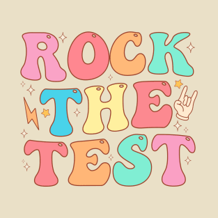 Rock the test Testing Day Teacher Student Motivational T-Shirt