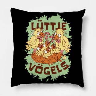 Lüttje Vögels Plattdeutsch Kleine Vögel Pillow