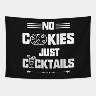 No Cookies Just Cocktails Tapestry