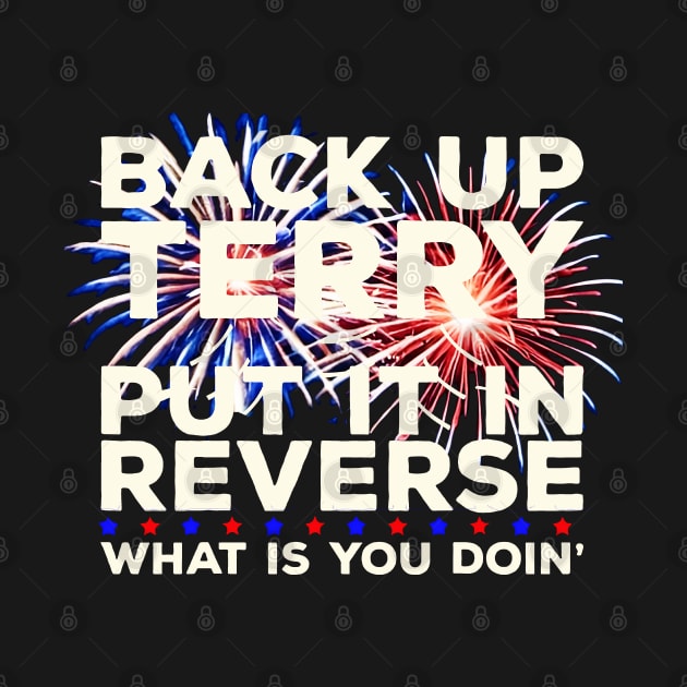 Back Up Terry Put It In Reverse Funny July 4th Firework Meme sticker by masterpiecesai