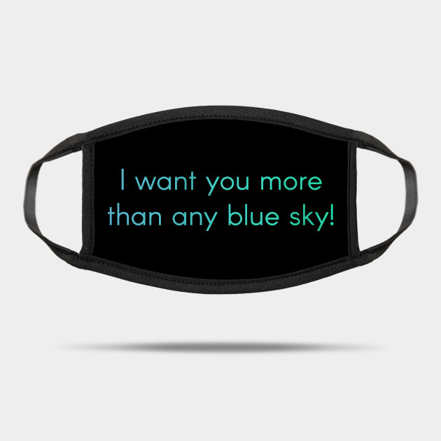 Get Wallpaper Weathering With You Quote Tenki No Ko I Want You More Than Any Blue Sky Weathering With You Mask Teepublic For Android