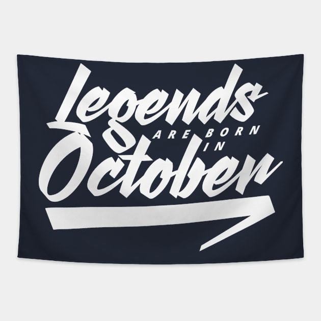 Legends are born in October Tapestry by Kuys Ed