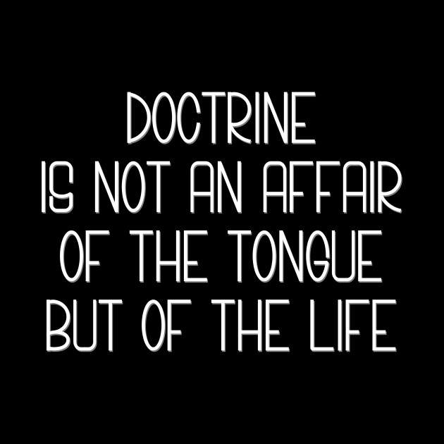 Doctrine Is Life - Christianity - Phone Case