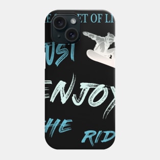 Snowboard enjoy the ride wintersport mountains gift Phone Case