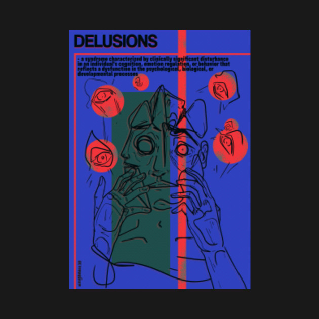 Discover DELUSIONS - Mental Health - T-Shirt