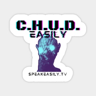 C.H.U.D.Easily - Speakeasily vs the '80s Magnet