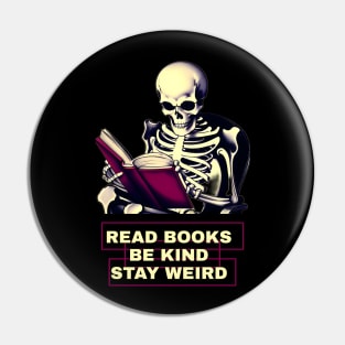 Read books be kind stay weird Pin