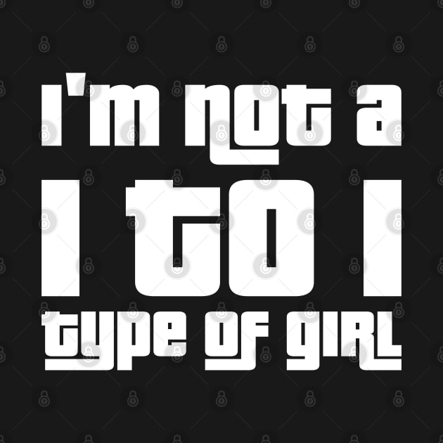 I'm not a 1 to 1 type of girl by WolfGang mmxx