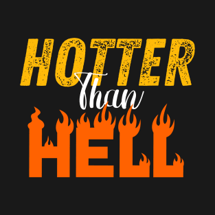 Hotter Than Hell Flame Letters T-Shirt