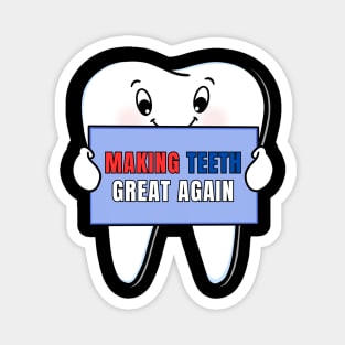 Making Teeth Great Again 4th Of July America USA Magnet