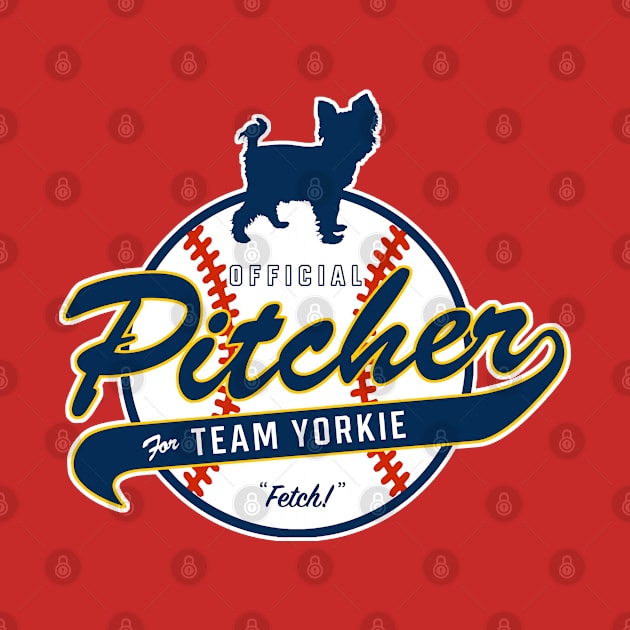 Official Pitcher for Team Yorkie by Rumble Dog Tees