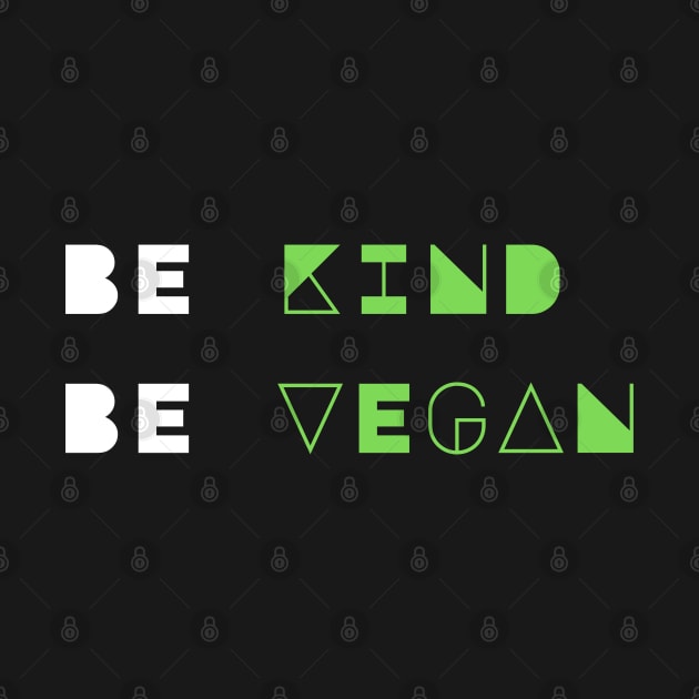 Be Kind Be Vegan by Bearded Vegan Clothing