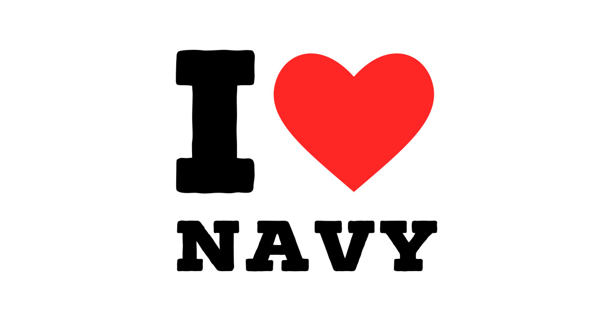 i love navy Navy Lover TShirt TeePublic