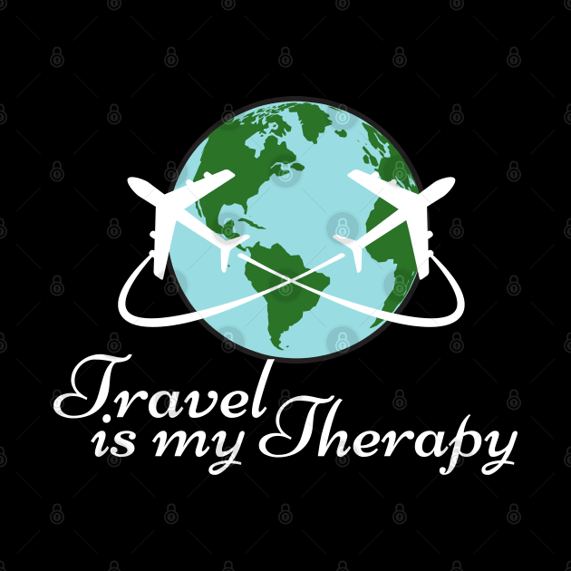 Travel Is My Therapy by Stylish Dzign