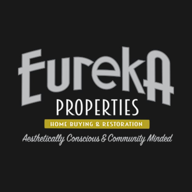 Eureka Properties by seekingthebest